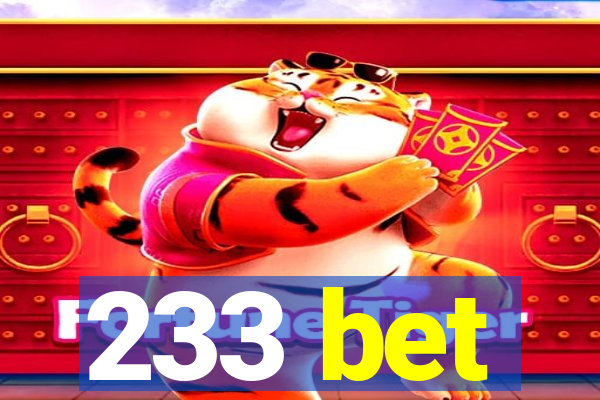 233 bet